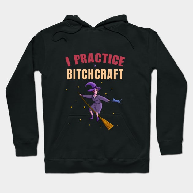 I practice bitchcraft Hoodie by cypryanus